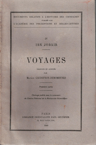 Ibn Jobair. Voyages. Première, deuxième et troisième partie.