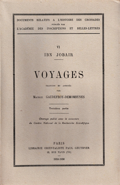 Ibn Jobair. Voyages. Première, deuxième et troisième partie.