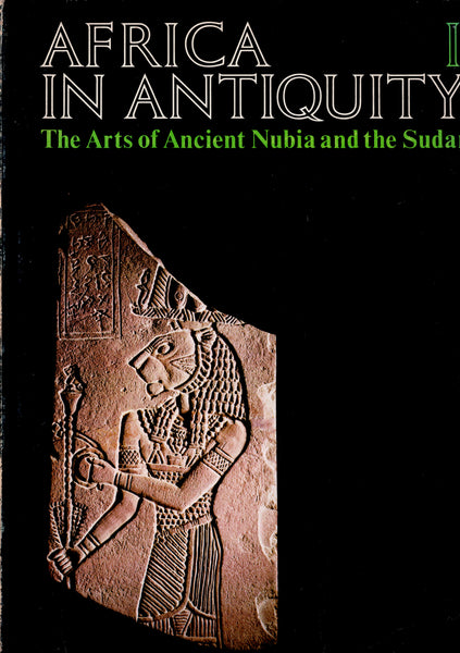 Africa in Antiquity. The Arts of Ancient Nubia and the Sudan. I & II vol. (complet)