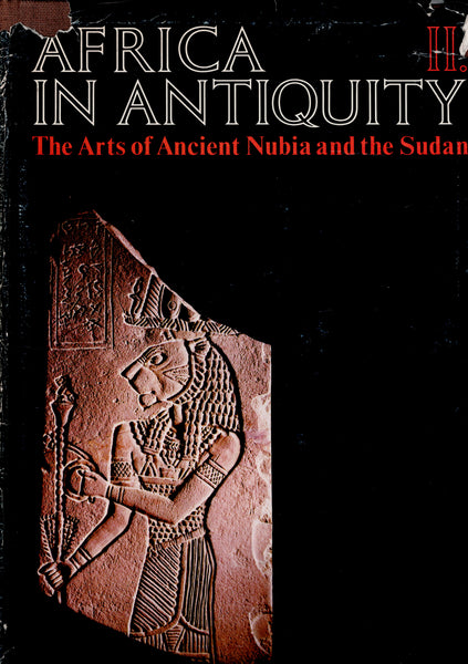 Africa in Antiquity. The Arts of Ancient Nubia and the Sudan. I & II vol. (complet)