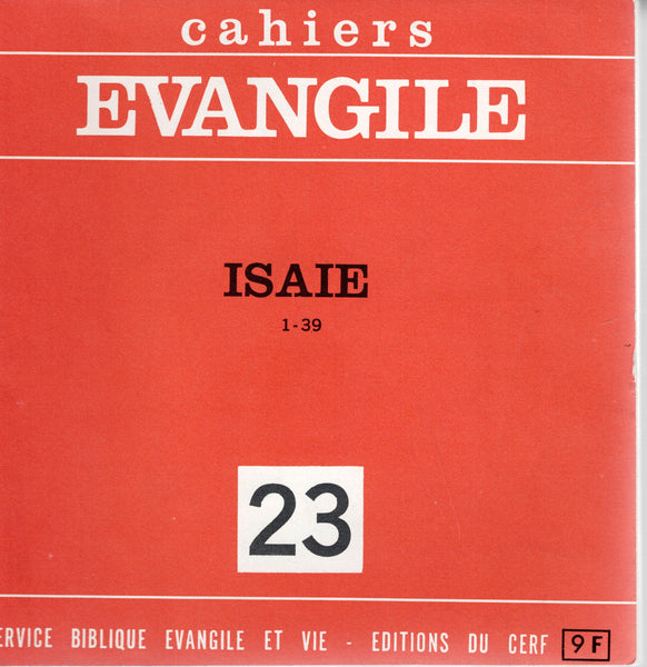 6 suppléments au Cahier Evangile + Cahier 23 : Isaie 1 -39. Thème Proche-Orient Ancien.