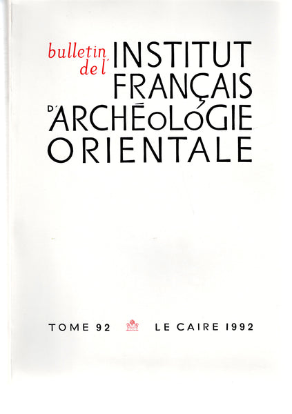 Bulletin de l'Institut Français d'Archéologie Orientale 92. BIFAO 92.