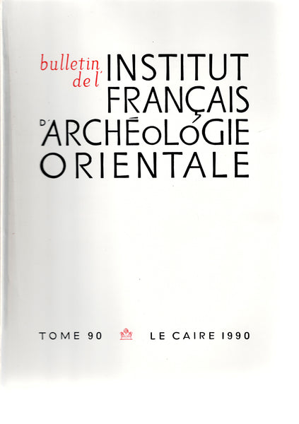 Bulletin de l'Institut Français d'Archéologie Orientale 90. BIFAO 90.