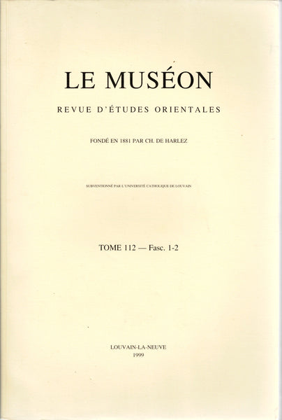 Le muséon. Revue d'études orientales. T 112 - Fasc. 1-2 & 3-4.