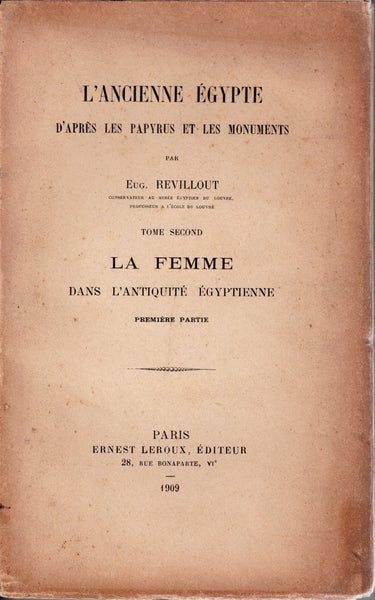Ancient Egypt according to the papyri and monuments. Volume Two. Women in Egyptian antiquity. Part One.