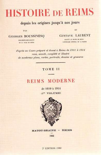 Histoire de Reims depuis les origines jusqu'à nos jours. Tome I & II.