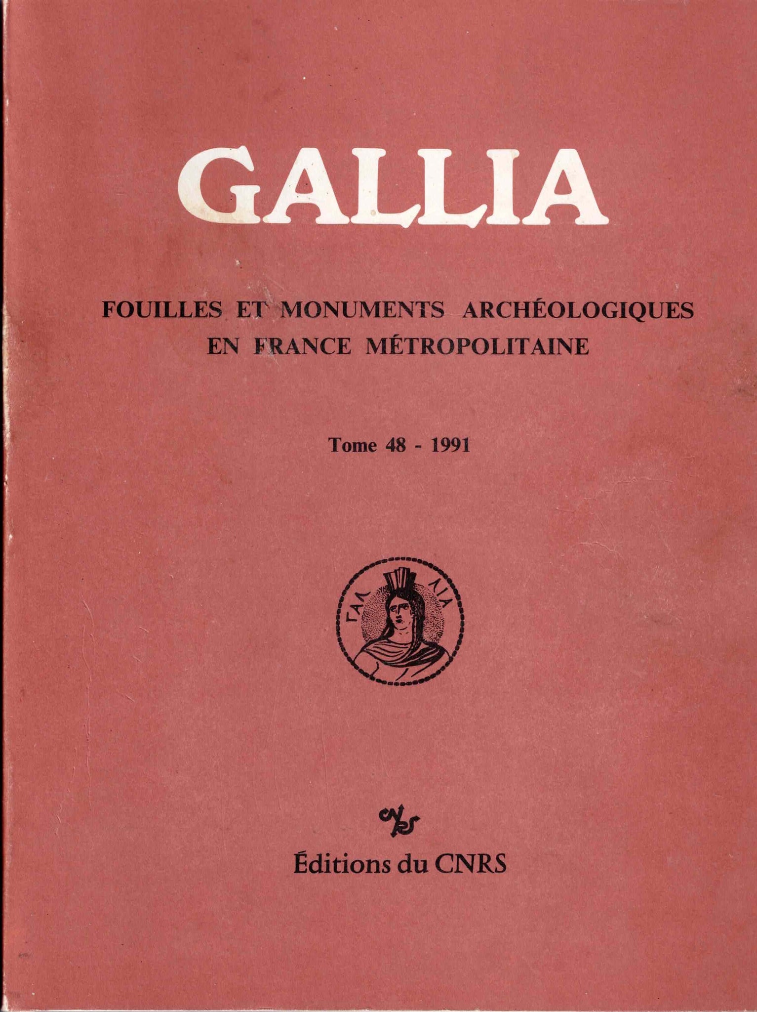 Gallia. Fouilles et monuments archéologiques en France métropolitaine. Tome 48-1991.