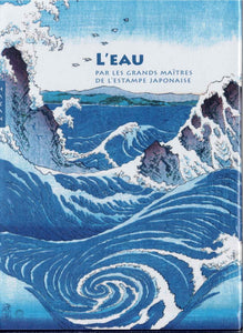 L'eau par les grands maitres de l'estampe japonaise.