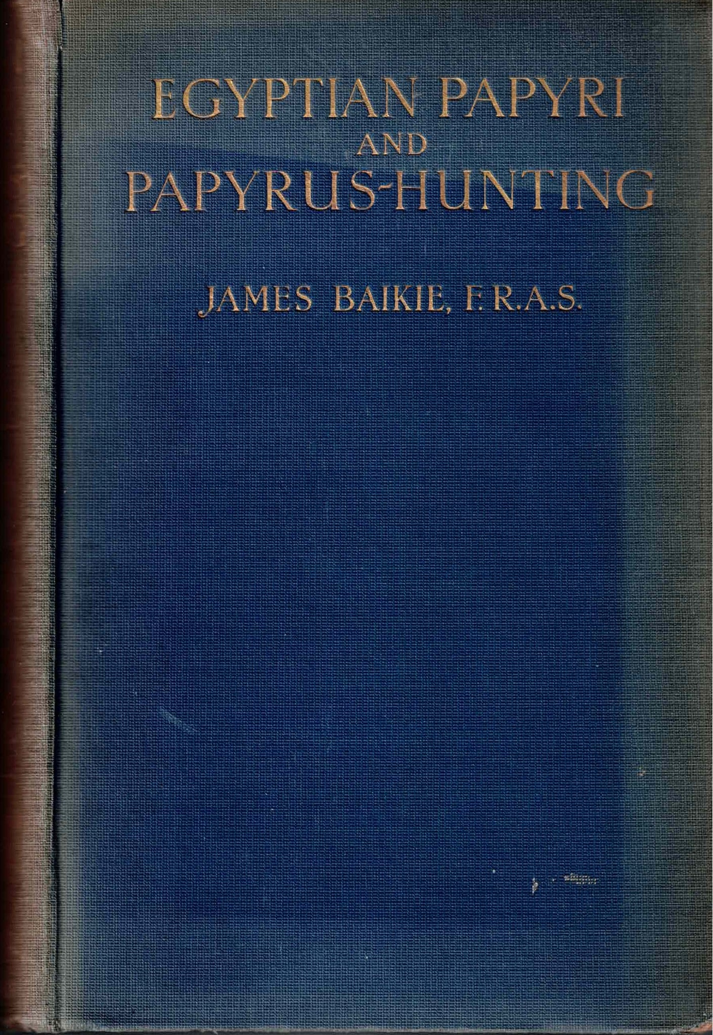 Egyptian Papyri and Papyrus-Hunting.