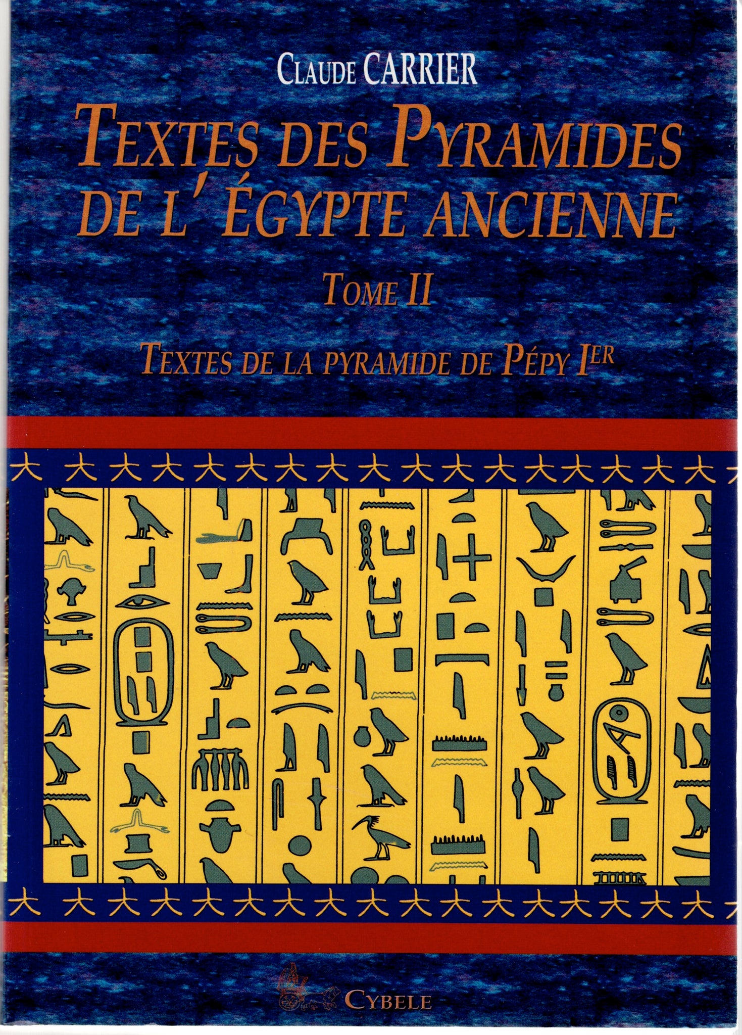 Textes des pyramides de l'Egypte ancienne. Textes de la pyramide de Pépy 1er. Tome II.