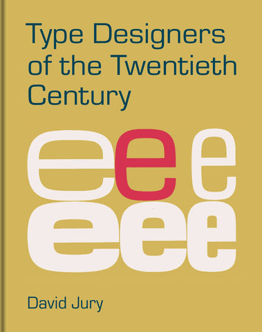 Type Designers of the Twentieth Century.