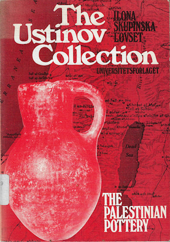 The Ustinov Collection - The Palestinian Pottery.