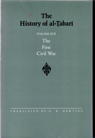 The History of al-Tabari Volume XVII The First Civil War.