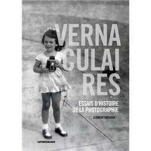 Vernaculaires: Essais d'histoire de la photographie.