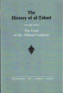 The History of al-Tabari Volume XXXV The Crisis of the 'Abbasid Caliphate.