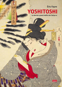 Yoshitoshi, le dernier grand maître de l'ukiyo-e.