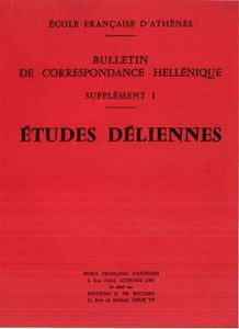 Études déliennes publiées à l'occasion du centième anniversaire du début des fouilles de l'École Française d'Athènes à Délos. B.C.H. supplément I.