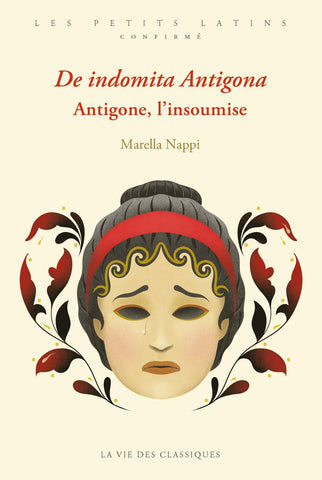 De indomita Antigona. Antigone, l'insoumise.