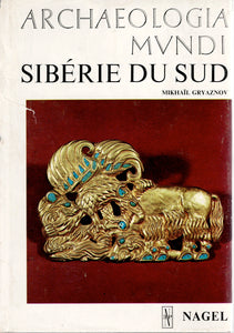 Archaelogia Mundi. Sibérie du Sud.