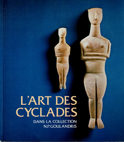 L'art des Cyclades dans la collection N.P. Goulandris.
