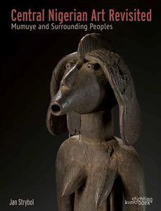 Arts du Nigéria central revisités: Mumuye et peuples environnants.