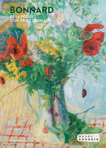 Bonnard et la poésie d'un objet ordinaire.