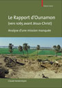Le Rapport d'Ounamon (vers 1065 avant Jésus-Christ). Analyse d'une mission manquée.
