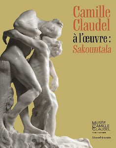 Camille Claudel à l'oeuvre : Sakountala.