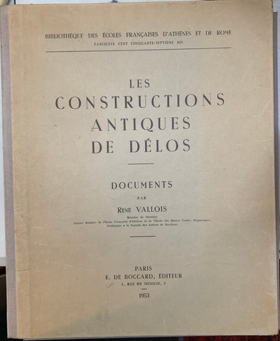 Les constructions antiques de Délos: Documents.