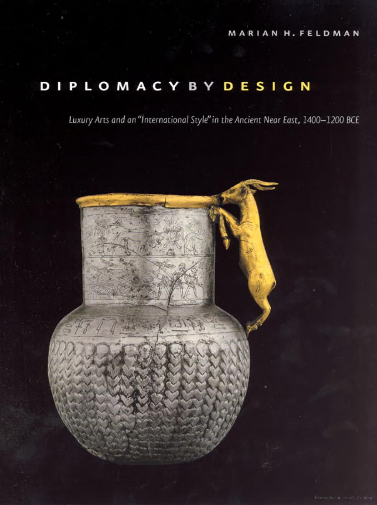 Diplomacy by design: Luxury Arts and a "International Style" in the Ancient Near East, 1400-1200 BCE.