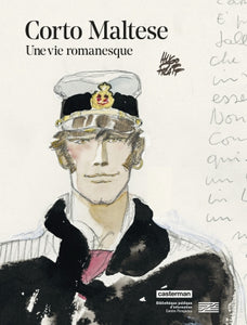 Corto Maltese. Une vie romanesque.