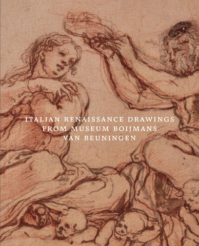 Italian Renaissance Drawings from Museum Boijmans Van Beuningen.