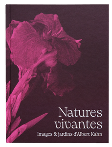 Natures vivantes. Images et jardins d'Albert Kahn.