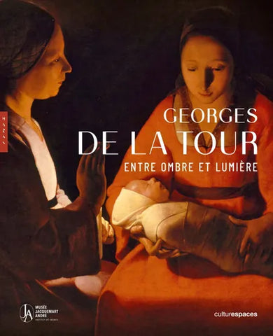 Georges de la Tour. Entre ombre et lumière.
