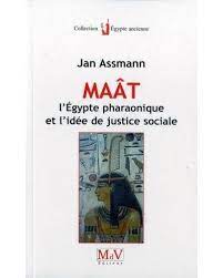 Maât, l'Egypte pharaonique et l'idée de justice sociale.