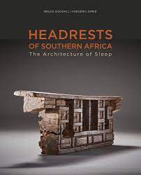 Headrests of southern Africa: The Architecture of Sleep.