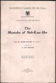 Excavations at Saqqara, 1937-1938, Volume I: The Mastaba of Neb-Kaw-Her.