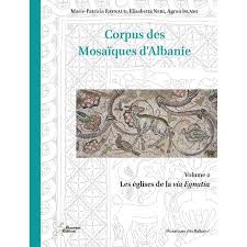 Corpus des mosaïques d'Albanie. Volume 2. Les églises de la via Egnatia.