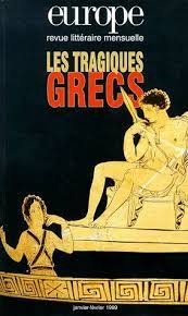 Les tragiques grecs.