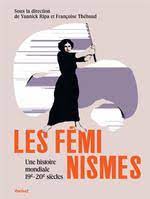 Les féministes: une histoire mondiale (19e-20e siècle).