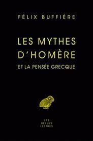 Les mythes d'Homère et la pensée grecque.