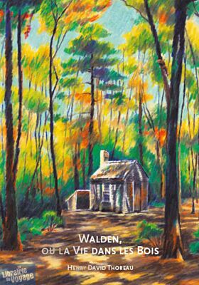 Walden ou la vie dans les bois.