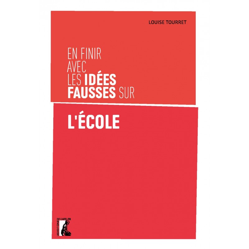 En finir avec les idées fausses sur l'école.