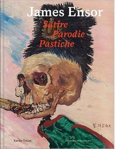 James Ensor. Satire. Parodie. Pastiche.