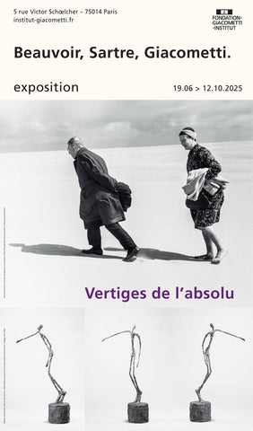 Beauvoir, Sartre, Giacometti. Vertige de l'absolu.