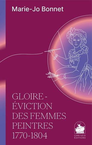 Gloire-éviction des femmes peintres. 1770-1804.