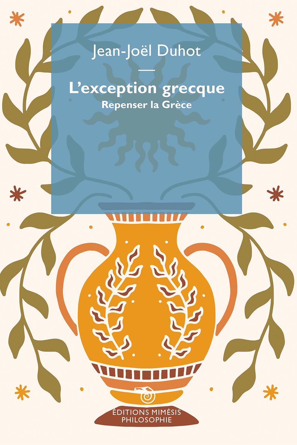 L'exception grecque. Repenser la Grèce.