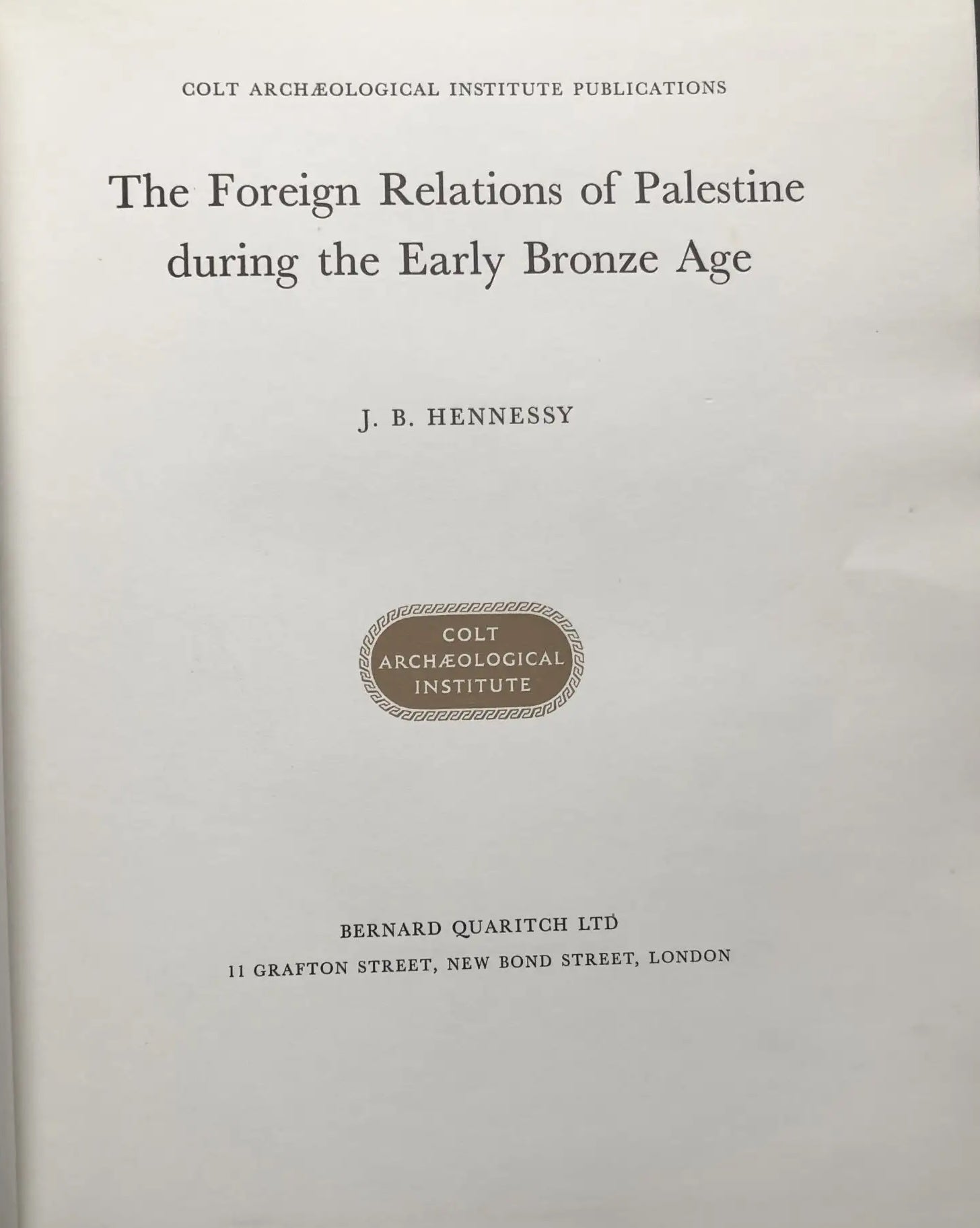 The Foreign Relations of Palestine During the Early Bronze Age.