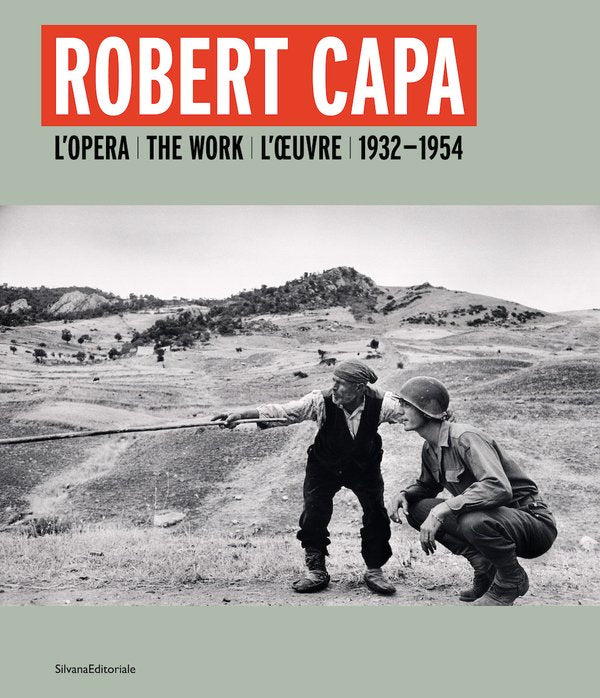 Robert Capa: L'œuvre (1932-1954).