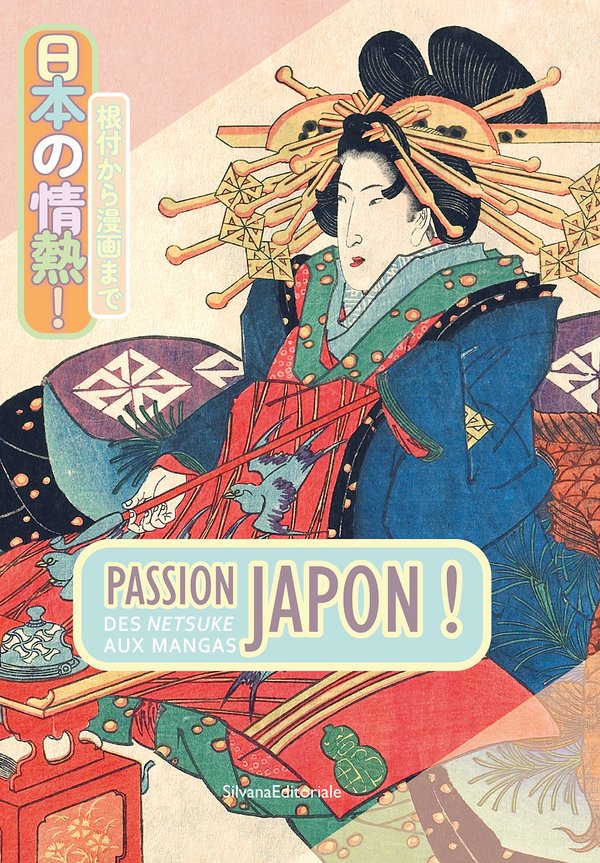 Passion Japon ! Des Netsuke aux mangas.